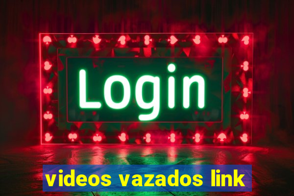 videos vazados link